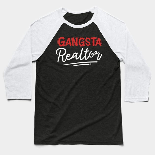 Gangsta Realtor Baseball T-Shirt by maxcode